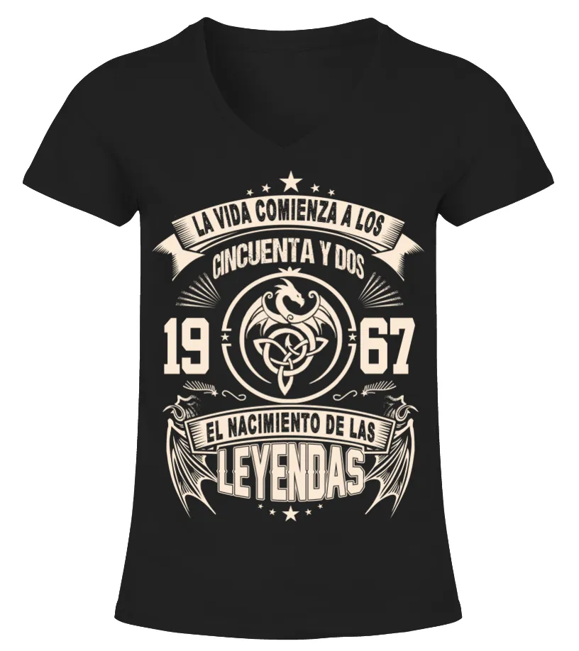 La vida comienza a los cincuenta y dos 1967 el nacimiento de las leyendas Camiseta cuello pico Mujer