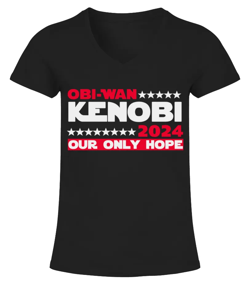 POLITICAL TSHIRT, OBIWAN KENOBI 2024, OUR ONLY HOPE CAMISETA CUELLO PICO MUJER